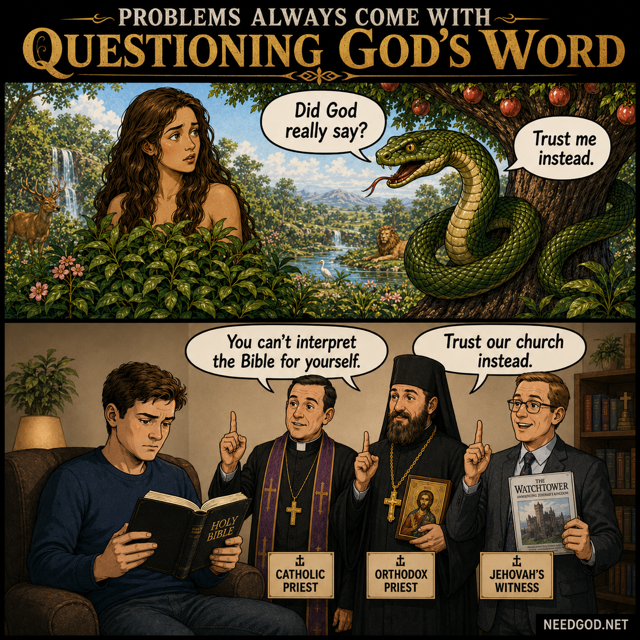 The first attack in the Bible was against God's Word. The strategy hasn't changed.